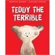 Teddy the Terrible -